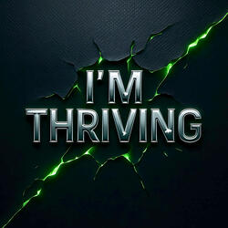 I'm Thriving