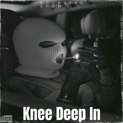 Knee Deep In
