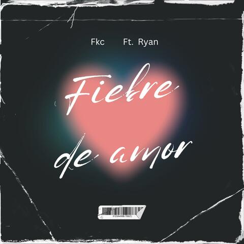 FKC / RYAN (FIEBRE DE AMOR)