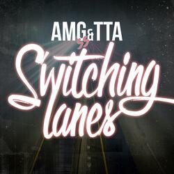 Switching Lanes (feat. TTA)