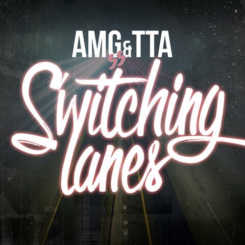 Switching Lanes (feat. TTA)