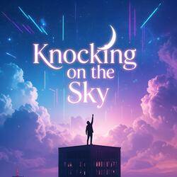 Knocking on the Sky