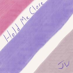 Hold Me Close (Extended)