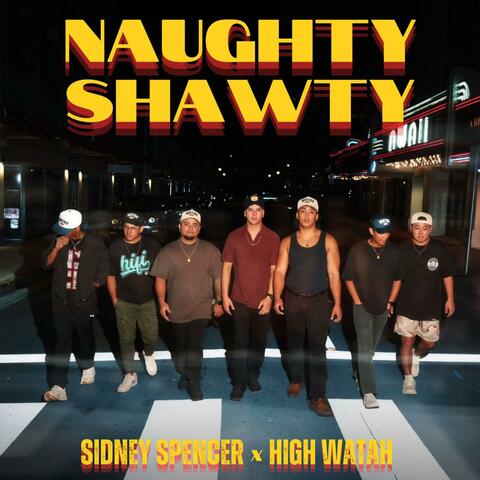 NAUGHTY SHAWTY (feat. High Watah)