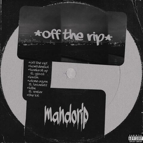 *off the rip*