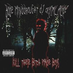 KILL THESE BITCH MADE BOYS