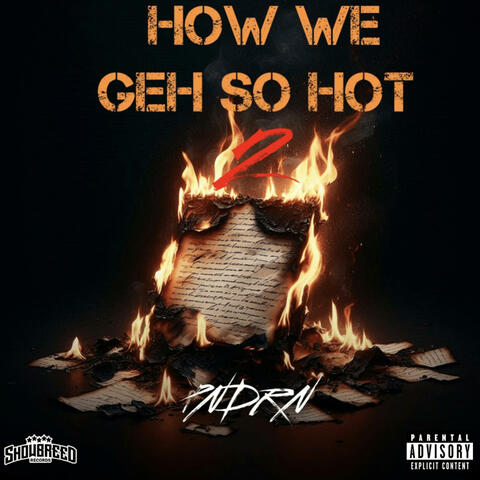 How We Geh So Hot 2