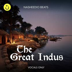 The Great Indus (Vocals Only)