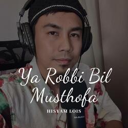 Ya Robbi Bil Musthofa