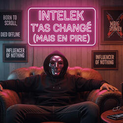 T’as Changé (Mais en Pire)