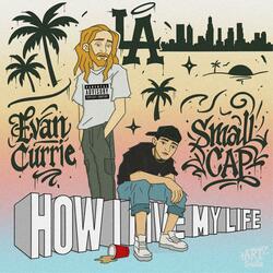 How I Live My Life (feat. Evan Currie)