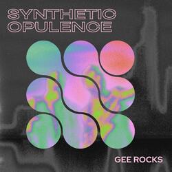 Synthetic Opulence