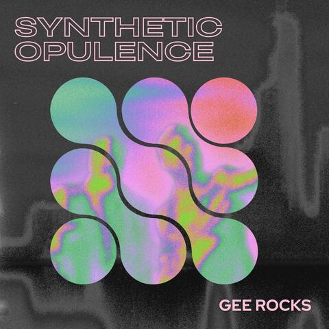 Synthetic Opulence