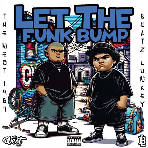Let The Funk Bump (feat. The West)