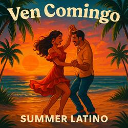 Ven Conmigo (Summer Latino) 2025