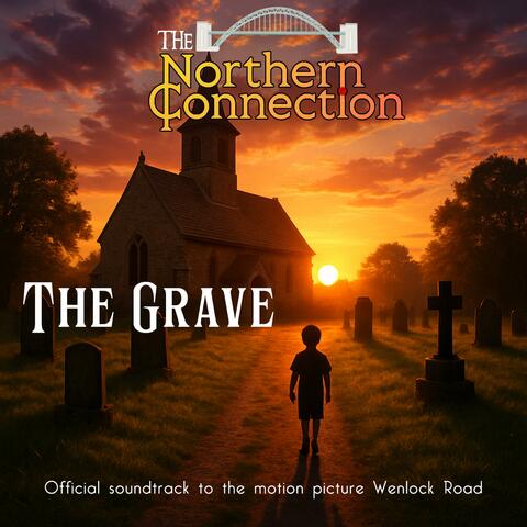 The Grave (Official sooundtrack to the motion picture 'Wenlock Road')