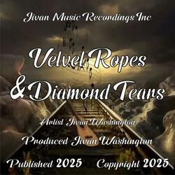 Velvet Ropes & Diamond Tears