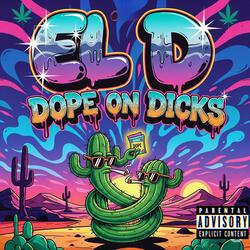 Dope on Dicks
