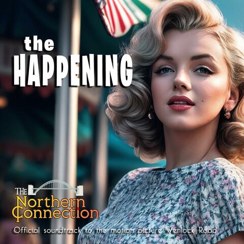 The Happeninging (From the motion picture soundtrack 'Wenlock Road')