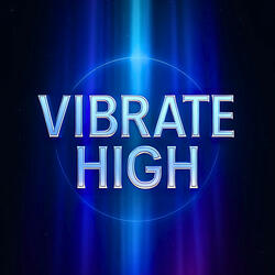 Vibrate High