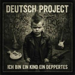 Ich bin ein Kind ein Deppertes