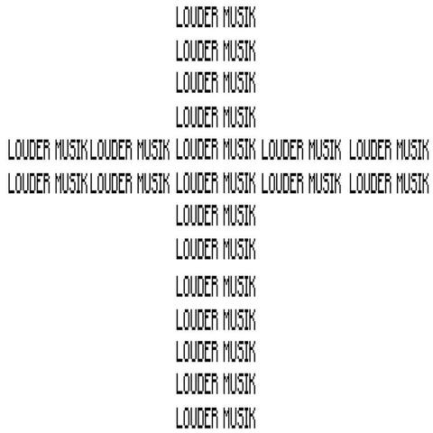 LOUDER MUSIK