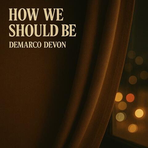 How we should be (Deluxe Edition)