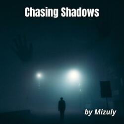 Chasing Shadows