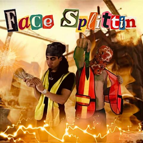 Face Splittin'