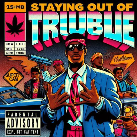 STAYING OUT OF TROUBLE