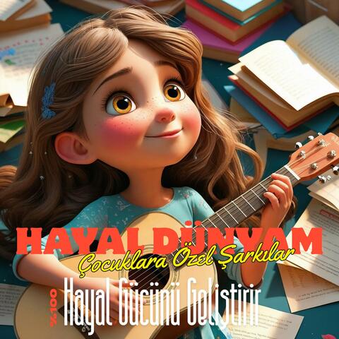 Hayal Dünyamdan Şarkılar