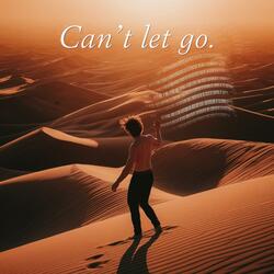 Can´t Let Go