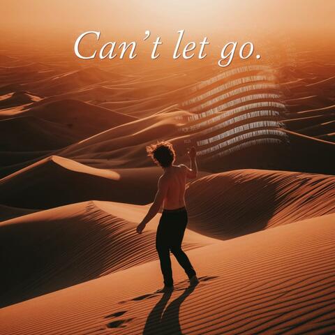 Can´t Let Go
