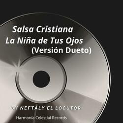 Salsa Cristiana La Niña de Tus Ojos (Versión Dueto)