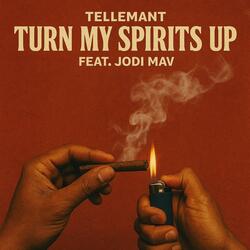 Turn my spirits up (feat. Jodi Mav)