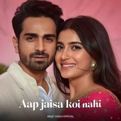 Aap Jaisa Koi Nahi
