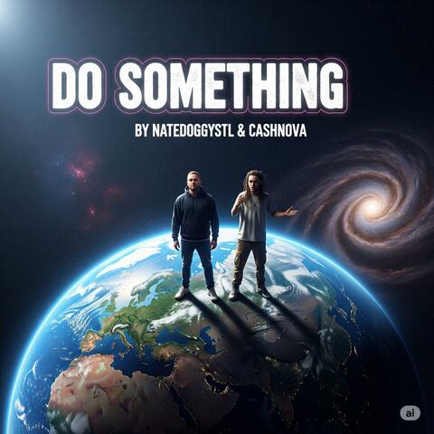 Do Something (feat. CashNova)