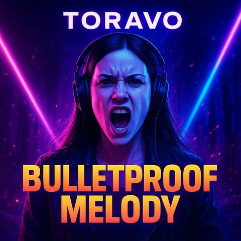 Bulletproof Melody