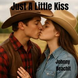 Just A Little Kiss