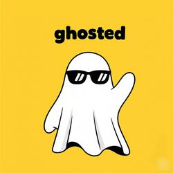 ghosted