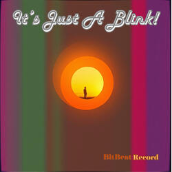 It's Just A Blink