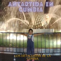 ANTARTIDA EN CUMBIA