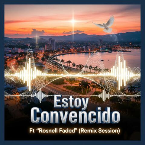 Estoy Convencido (feat. Rosnell Faded) [(Remix Session)]