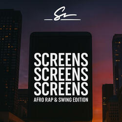 Screens Screens Screens (afrobeat edition)
