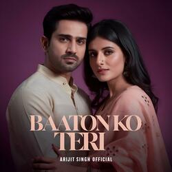 Baaton Ko Teri