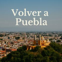 Volver a Puebla