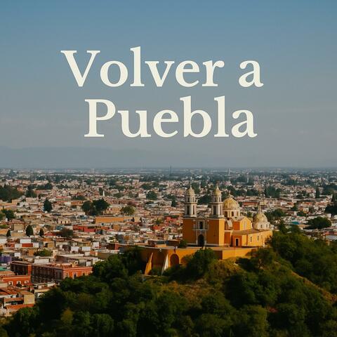 Volver a Puebla
