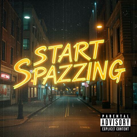 Start Spazzing
