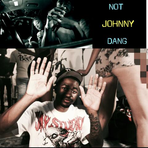 NOT JOHNNY DANG