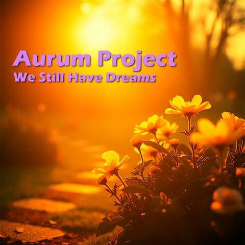 We Still Have Dreams